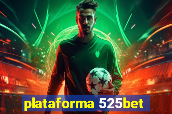 plataforma 525bet